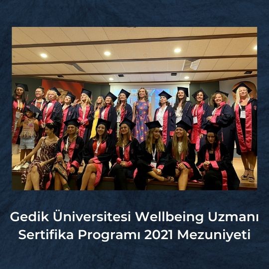 Ebru Şinik Gedik Üniversitesi Wellbeing Uzmanlığı 2021