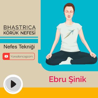 Bhastrika - Körük Nefesi