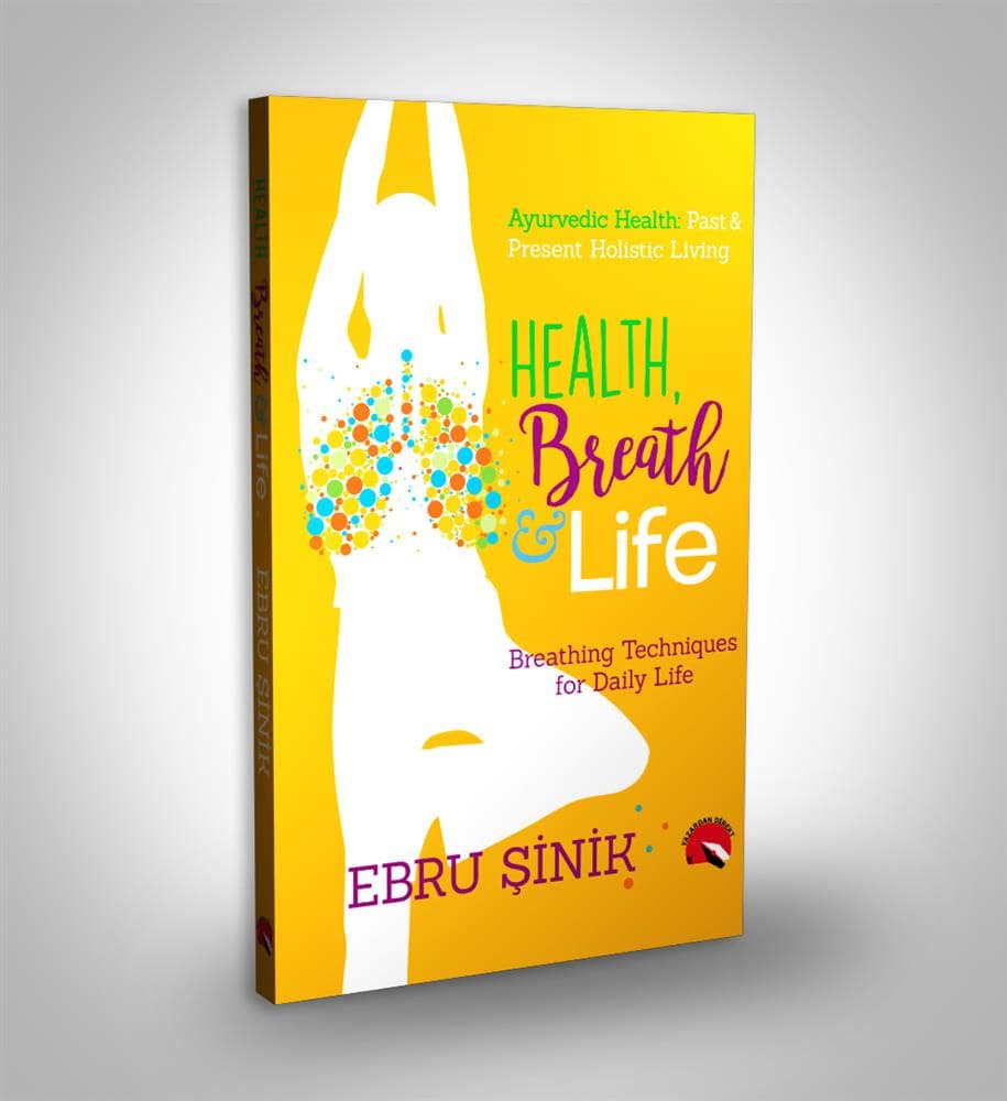 Ebru Şinik – Health, Breath & Life Amazon Edition