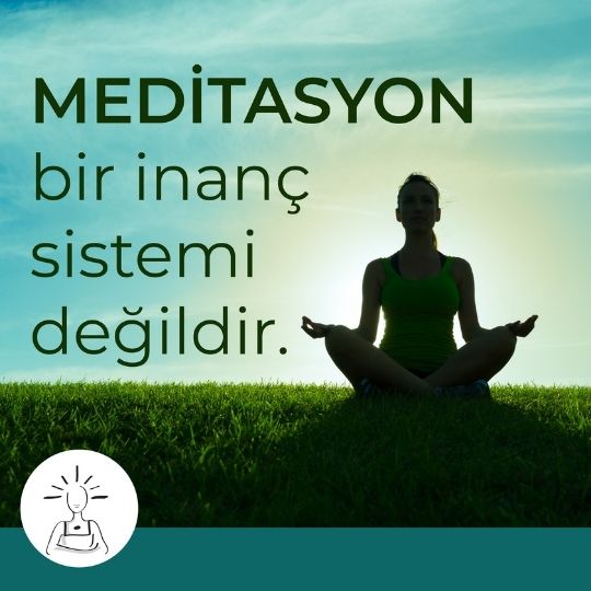 Meditasyon bir inanç sistemi değildir