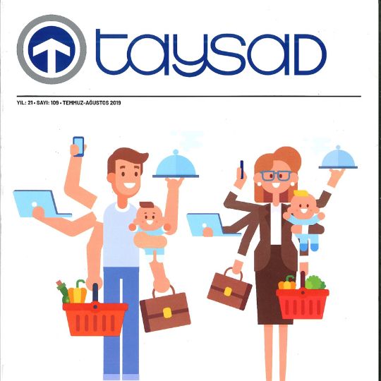 İş & Yaşam Dengesi | TAYSAD Dergisi Ağustos 2019