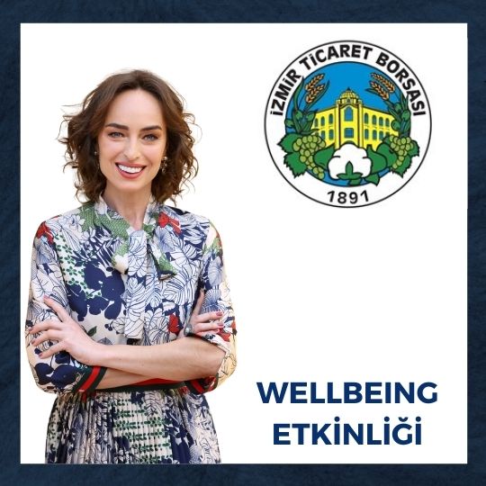 İzmir Ticaret Borsası ile Wellbeing Etkinliği