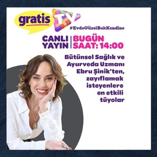 Gratis TV’de Ebru Şinik ile Wellbeing Sohbetleri | 17 Nisan 2020