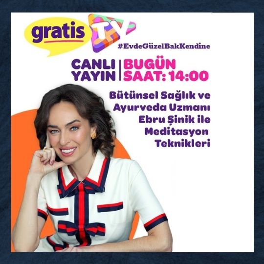 Gratis TV’de Ebru Şinik ile Wellbeing Sohbetleri | 11 Nisan 2020
