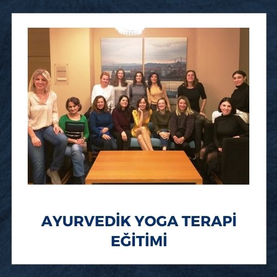 Ayurvedik Yoga Terapi Eğitimi | 2020 Yılı 1. Dönem, 2. Modül Tamamlandı