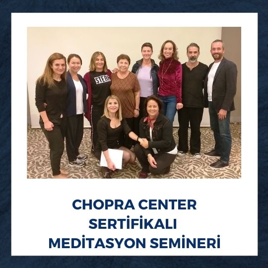 Chopra Center Sertifikalı Meditasyon Semineri | 5 Ekim 2019