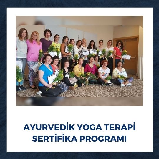 Ayurvedik Yoga Terapi Eğitimi Mayıs 2018 Mezuniyeti