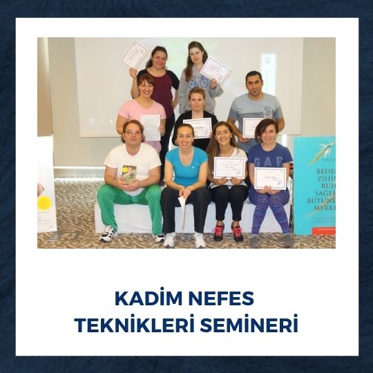 Zayıflama ve Stres Yönetimi İçin Kadim Nefes Teknikleri Eğitimi | Nisan 2016