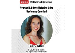 Gedik Üniversitesi Online Wellbeing Eğitimlerinde Ayurvedik Bünye Tiplerine Göre Beslenme Önerileri