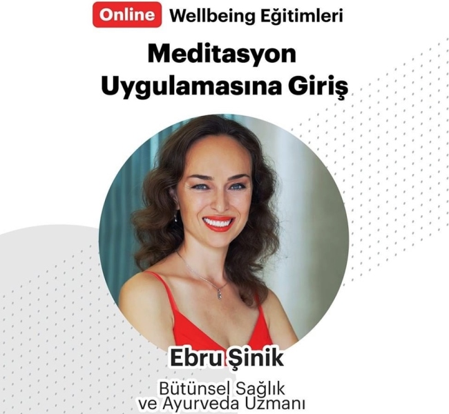 Ebru Şinik Gedik Üniversitesi Online Wellbeing Eğitimlerinde Meditasyon Uygulamasına Giriş 