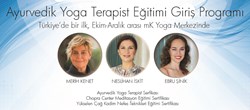 Ayurvedik Yoga Terapist Eğitimi 2017 İstanbul Programı