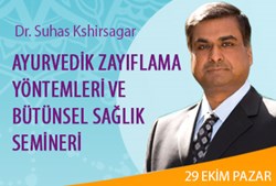 Dr. Suhas Kshirsagar ile Ayurvedik Zayıflama Yöntemleri ve  Bütünsel Sağlık Semineri